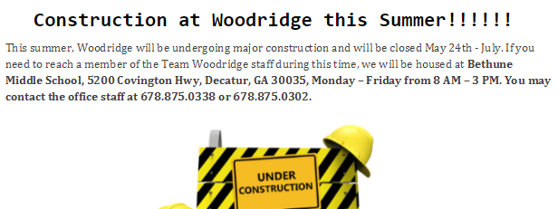 Construction at Woodridge this summer. Staff being relocated to Bethune Middle School